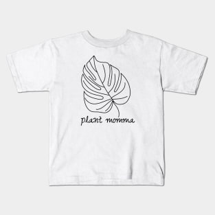 Indoor Plant Monstera Leaf Outdoors Nature Plant Momma Kids T-Shirt